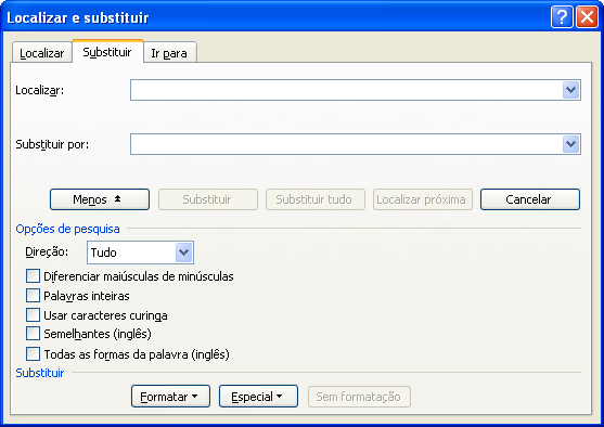 3.5 Localizar, Substituir e Ir para 3.5.1 Editar + Localizar Essa opção é usada para que se possa localizar uma palavra frase ou formatação em um documento.