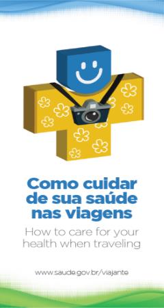 Orientação aos visitantes Campanha de comunicação Saúde do Viajante peças serão afixadas em locais públicos com grande circulação de pessoas, unidades