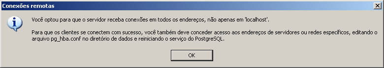 Marque a opção Aceitar conexões em todos os endereços, e não apenas localhost Selecione a opção