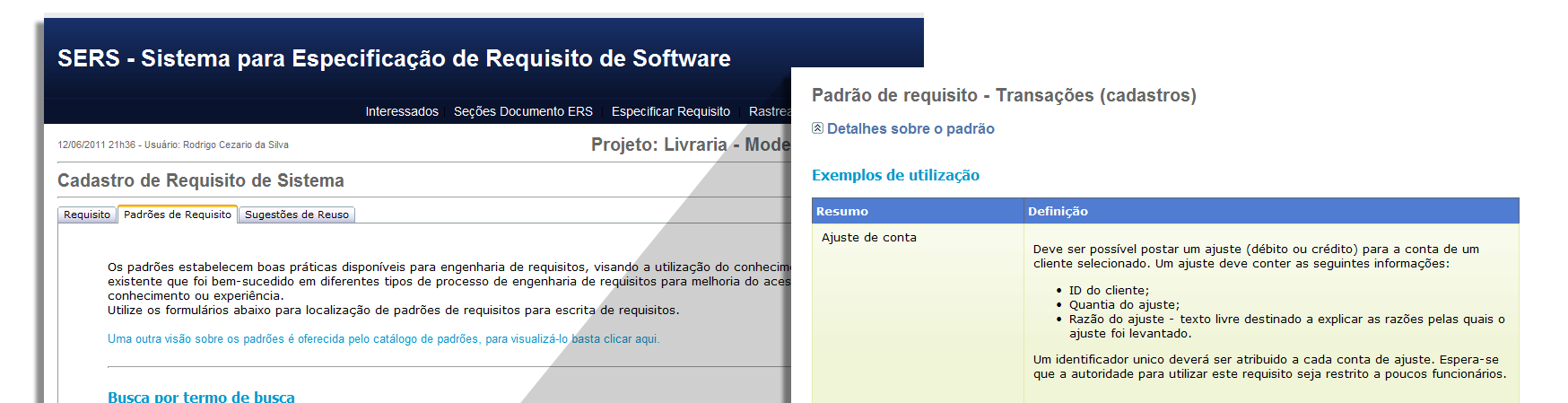 3. Ferramenta SERS A ferramenta SERS é uma ferramenta destinada a apoiar a elicitação e documentação de requisitos de software.