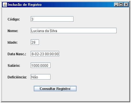 Posiciona no primeiro Registro: rs.next(); Exibe dentro das caixas de texto, as informações sobre o código pesquisado: t2.settext(rs.getstring("nome")); t3.settext(rs.getstring("idade")); t4.