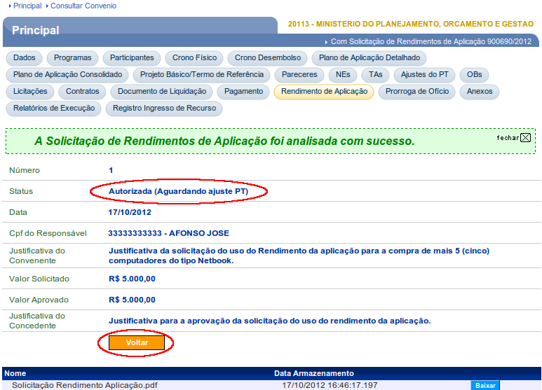 Figura 21 Se o usuário clicar no botão Voltar, o sistema exibirá a Lista de Solicitações de Rendimento de Aplicação.