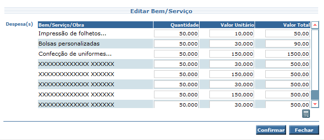 SIGEF/SC Sistema Integrado de Planejamento e Gestão Fiscal de Santa Catarina Figura 198 Tela de Cadastrar/Alterar Pagamento Aba Despesa Adicionar Bem/Serviço Despesa(s) Quantidade Valor Unitário