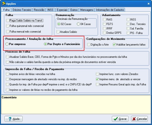 Para que possamos efetuar a anulação dos processos por funcionários ou pela empresa toda, deverá estar marcada a opção: Por Depto. e funcionário.