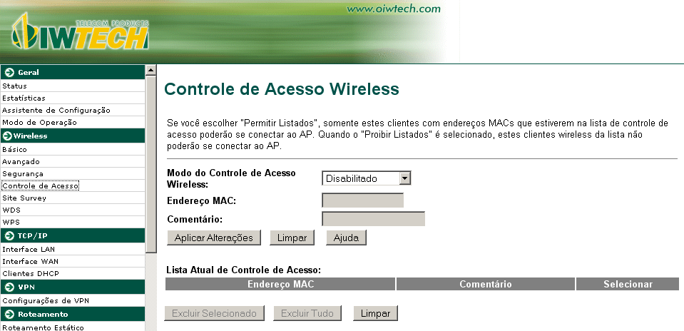 4 Controle de acesso Através do Controle de Acesso você pode controlar o acesso da Wireless do seu roteador, autorizando ou negando os MACs