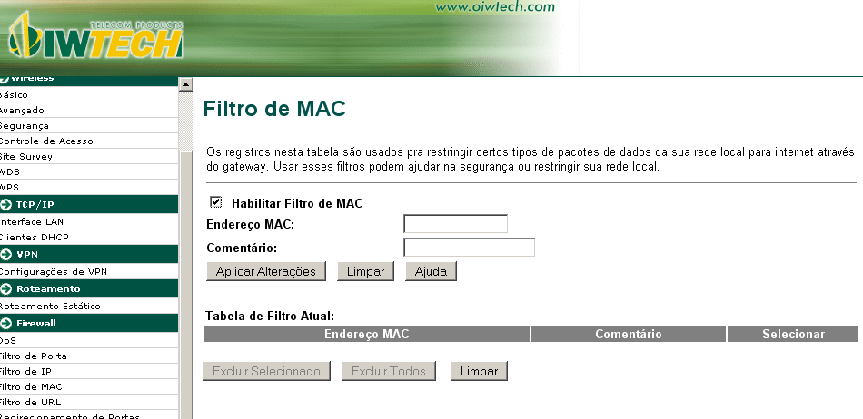 4.4.4 Filtro de MAC Podemos restringir o Acesso de MAC Address que não desejamos que se conecte ao roteador ou seja, clientes que tenham MAC cadastrado na tabela de