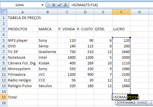 MS Excel 2007 Barra de fórmulas Célula ativa com entrada de fórmula em andamento.