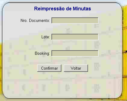 4 Site de reimpressão de minutas: Caso o procedimento: para salvar a minuta, de impressão ou recebimento de e-mails adicionais não seja realizado, a minuta será perdida, sendo assim, será necessário