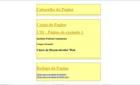 Figura 26: Código de Exemplo com uso de div's e resultado de sua aplicação Aparentemente o visual demonstrado na figura 26 não altera nada na página.