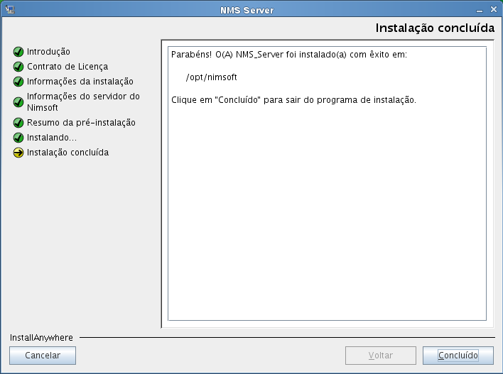 Instalando o Nimsoft Server no Linux e no Solaris 26. A instalação do Nimsoft Server é concluída. Clique em Concluído para sair do programa de instalação.
