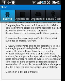 135 6.2.3. Sistema Android - Eloc Depois de inseridas as informações sobre o Flisol no Sistema online, o Eloc receberá as informações do evento nas abas