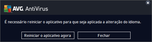 Uma nova caixa de diálogo é exibida informando que, para mudar o idioma do aplicativo, é necessário reiniciar o AVG AntiVirus 2015 Pressione o botão Reiniciar o AVG agora para concordar com o