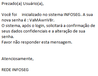 Primeiro Acesso Deferido o cadastro, será encaminhada a senha de acesso.