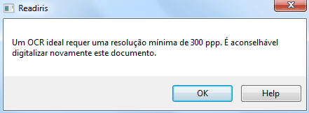 Readiris TM 14 - Manual de utilizador Se o seu ficheiro de imagem tiver sido digitalizado numa resolução baixa ou desconhecida, o Readiris apresenta o aviso seguinte: Clique em Abrir de qualquer