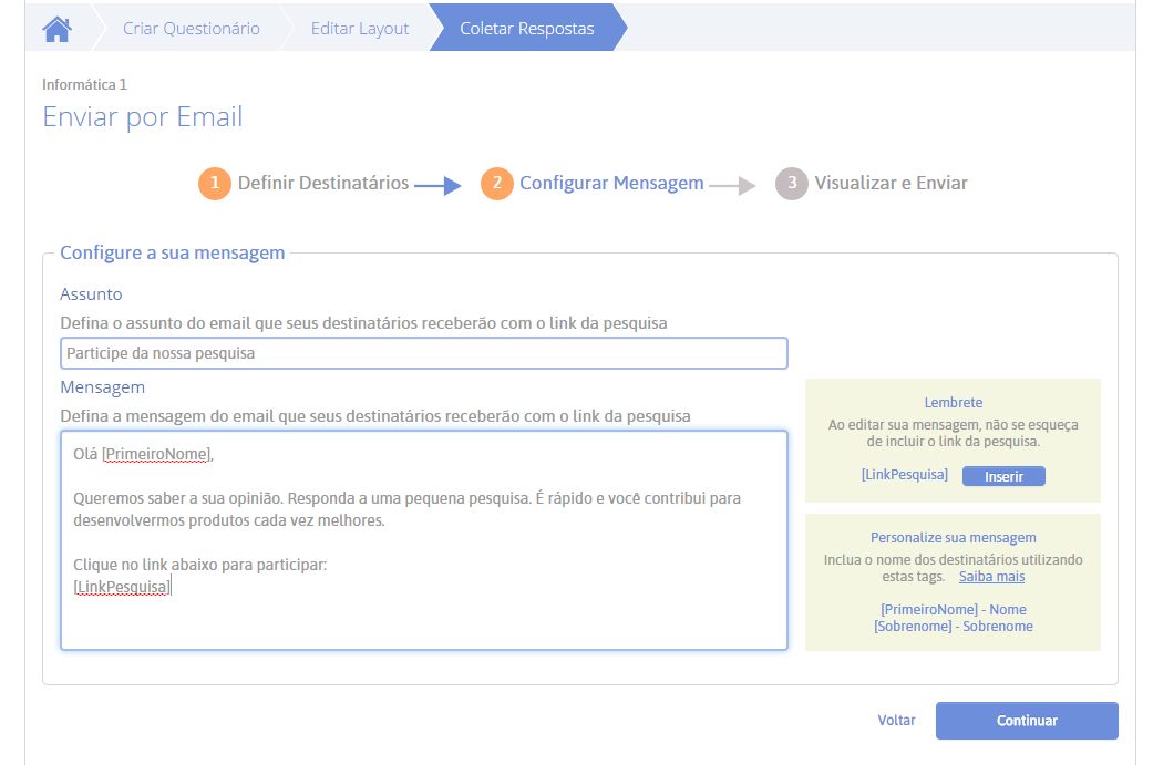 O próximo passo é configurar a mensagem que será enviada a seus contatos. Você pode usar a mensagem padrão ou escrever uma mensagem personalizada.