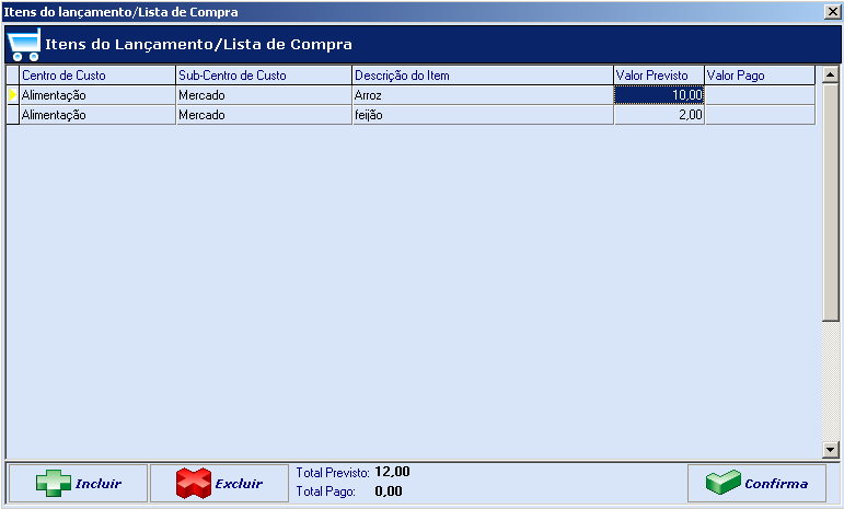 Financeiro 80 de custo. Pode ser utilizando também para cadastramento de listas de compra.