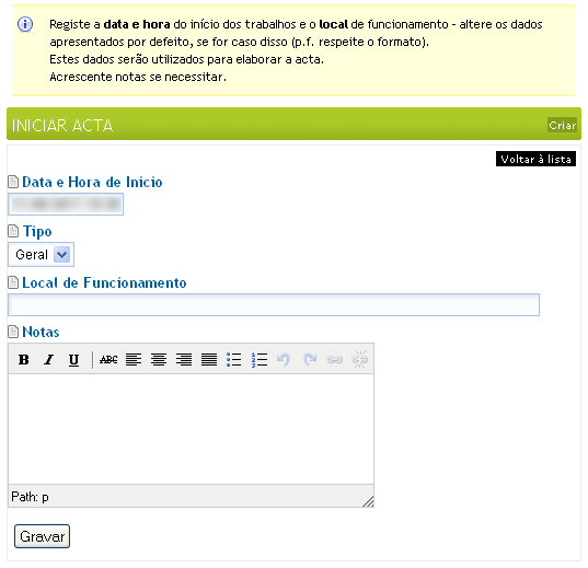 Estes dados serão utilizados para elaborar a ata. Podem ser acrescentadas notas se for necessário.