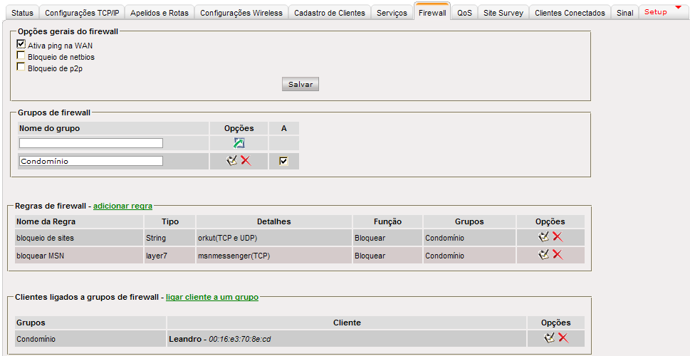 Clientes ligados a grupos de firewall: Agora vamos ligar 46 os clientes que devem fazer parte de uma regra de firewall, ou melhor, de um grupo.