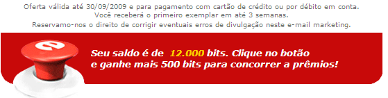 Exemplo: 500 BITS para quem conhecer o site, 2.