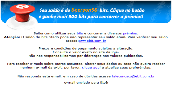 Permissão e Call to Action Toda ação de comunicação feita com os associados da e-bit segue rigorosamente os princípios do marketing de permissão.