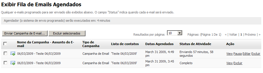 4.3.6 - Definindo agendamento para envio da campanha A campanha pode ser enviada imediatamente depois de definidas todas as informações, ou pode ser enviada por agendamento, definindo data e hora em