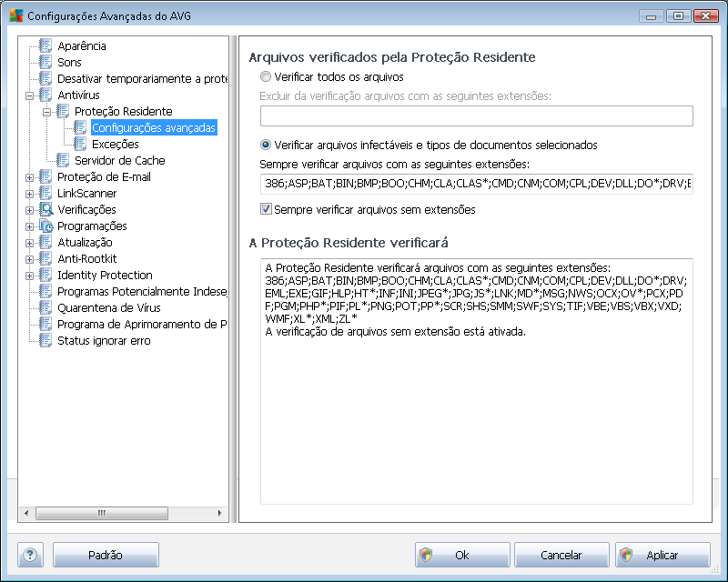 Na caixa de diálogo Arquivos verificados pela Proteção Residente, é possível configurar os arquivos que serão verificados ( por extensão específica): Marque a caixa de seleção respectiva para decidir