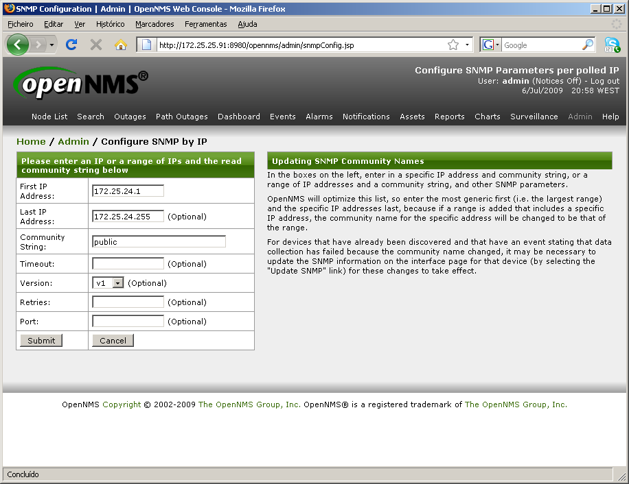 Figura 5.4 - OpenNMS - Configuração SNMP Estes parâmetros ficam guardados no ficheiro ilustrado na figura seguinte, Figura 5.5. <?xml version="1.0" encoding="utf-8"?> <snmp-config xmlns="http://xmlns.