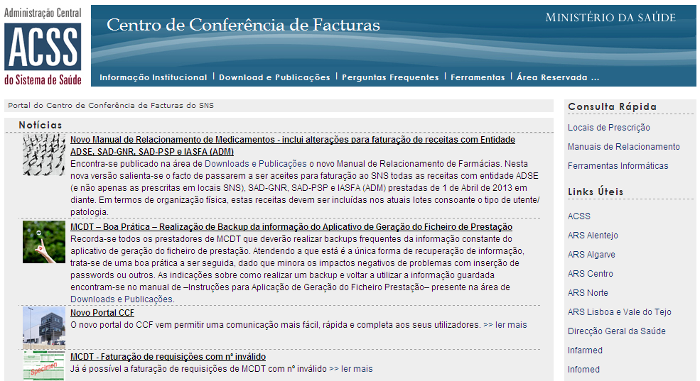 Figura 13 Portal do Centro de Conferência de Faturas do SNS Foi desta forma criada uma nova realidade que não estávamos preparados para gerir e para a qual fomos incapazes de encontrar respostas.