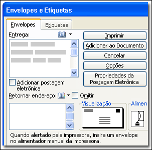 Abra a caixa de diálogo clicando na guia Correspondências. Em seguida, selecione Envelopes ou Etiquetas.