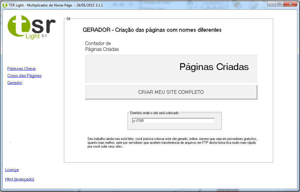 MANUAL DO PROGRAMA PASSO A PASSO Tela Gerador Esta é a tela onde serão gerados os teus sites Passo 6 Definir a pasta do seu computador Passo 7 Clicar em: