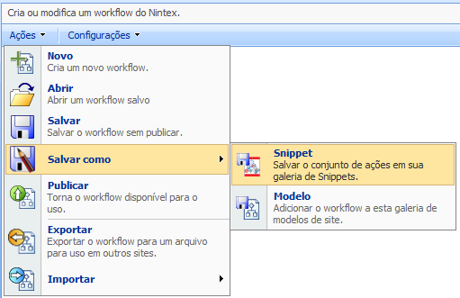 Existem duas maneiras para criar um Snipet. O primeiro envolve salvar um fluxo de trabalho inteiro como um Snipet.