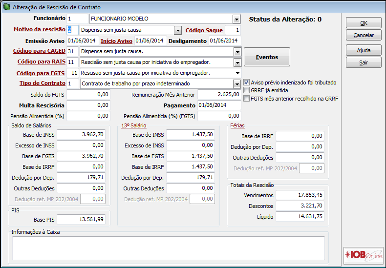 Funcionário: Ao informar o código ou selecionar o funcionário desejado, os demais campos serão preenchidos automaticamente. Motivo da rescisão: Possibilita alterar o motivo da rescisão.