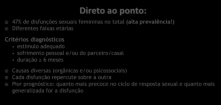 ) Diferentes faixas etárias Critérios diagnósticos estímulo adequado sofrimento pessoal e/ou do parceiro/casal duração 6 meses