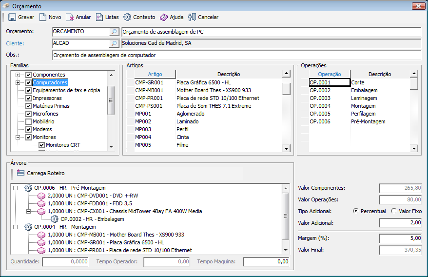 baseado nos componentes necessários e nos dados de operações existentes no sistema. Permite a criação de novos artigos e a gravação de orçamentos para posterior reutilização.