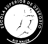 INSTITUTO POLITÉCNICO DE SANTARÉM ESCOLA SUPERIOR DE DESPORTO DE RIO MAIOR Licenciatura em desporto Gestão das Organizações