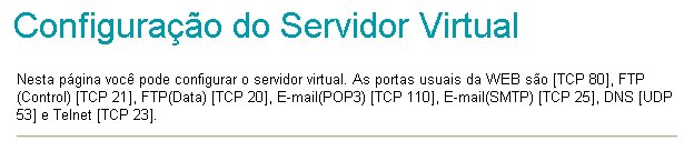 35 Você pode voltar ao menu Rede, Instalando o ATL+ pela página da Web ou para o menu pricipal. 1.4.5.6 DMZ Somente utilize esta função se for orientado pelo seu provedor VoIP.