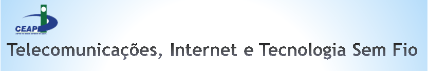 Administração de Sistemas de Informação Gerenciais UNIDADE V: Telecomunicações, Internet e Tecnologia Sem Fio.