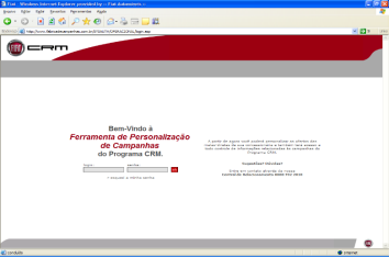 FERRAMENTAS CARE SOFTWARE DE DADOS ANALÍTICOS SOBRE CLIENTES E PROSPECTS DA REDE DE CONCESSIONÁRIAS FIAT; NOVA INTERFACE; CD DE TREINAMENTO; FERRAMENTAS FÁBRICA DE CAMPANHAS SISTEMA QUE PERMITE