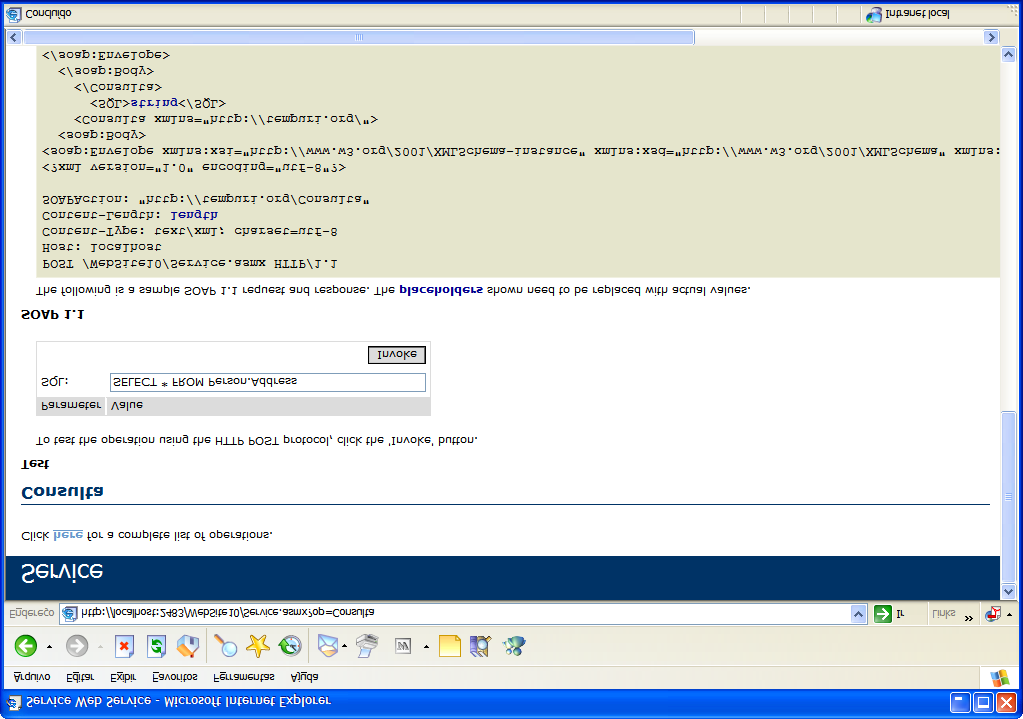 Você ainda pode testar o Web Service, para isso volte a página inicial, e clique sobre o nome do método Consulta.