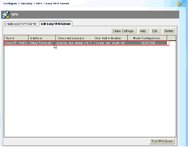 19. Você pode ver o Easy VPN Server recém-criado. Você pode editar o servidor existente escolhendo edita o Easy VPN Server. Isto termina a configuração do Easy VPN Server no roteador do Cisco IOS.