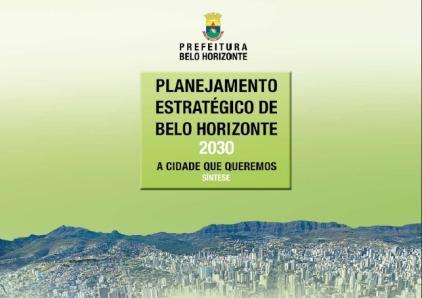 área de resultado Cidade Saudável, que dispõe sobre diversas ações voltadas à melhoria dos índices de saúde e desenvolvimento humano de Belo Horizonte.