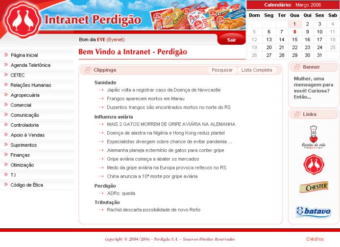 29 Objetivos Aplicação personalizada de uma Intranet de acordo com cada setor e processo da empresa, com possibilidade de administração tecnológica.