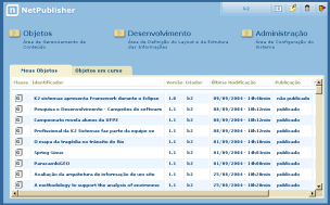 O Produto O NetPublisher possui 3 áreas distintas: Objetos, Desenvolvimento e Administração.