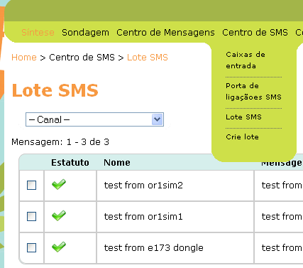O CENTRO DE SMS O novo menu SMS Centro fornece links para todas as ações de SMS relacionados.