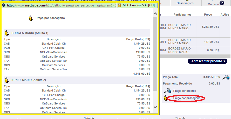Preço por passageiro Ao Clicar em PREÇO POR PASSAGEIRO aparecerá a com os valores em ordem de passageiros: 1º Hóspede (Taxa de Serviço