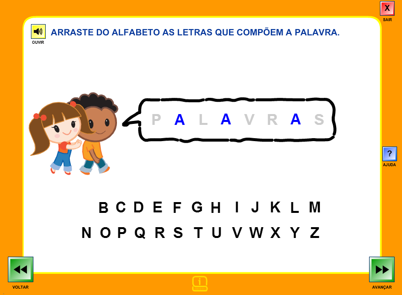 A terceira atividade do nível pré-silábico expõe o nome do aluno e, abaixo, dispõe todas as letras do alfabeto. O aluno precisa identificar as letras que correspondem às do seu nome e arrastá-las.