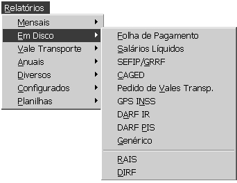 Módulo Relatórios Emite relatórios oficiais e de apoio ao Departamento de Pessoal e a Contabilidade.