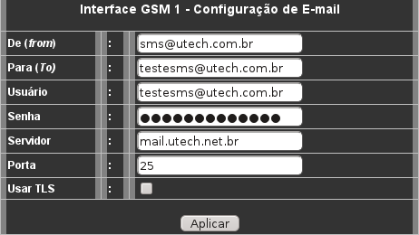 Configuração GSM Submenu E-Mail Neste menu é configurado as opções de envio de SMS recebidas da rede GSM para uma conte de e-mail. Essa configuração deverá ser feita por interface GSM GSM0 e GSM1.