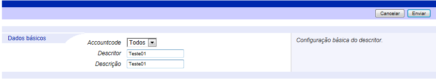 Digite as mudanças desejadas. Selecione Enviar. O Sistema apresentará a tela de descritores já com a alteração no descritor selecionado.