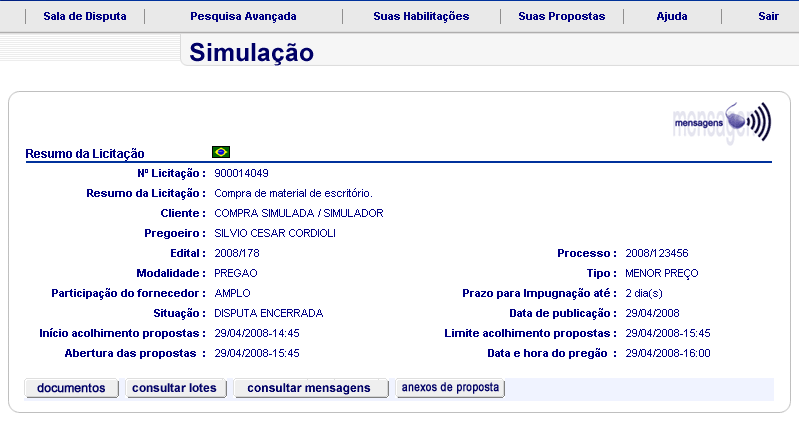 O pregoeiro irá encerrar a disputa e o fornecedor deverá clicar no botão sair. A disputa do lote está encerrada.